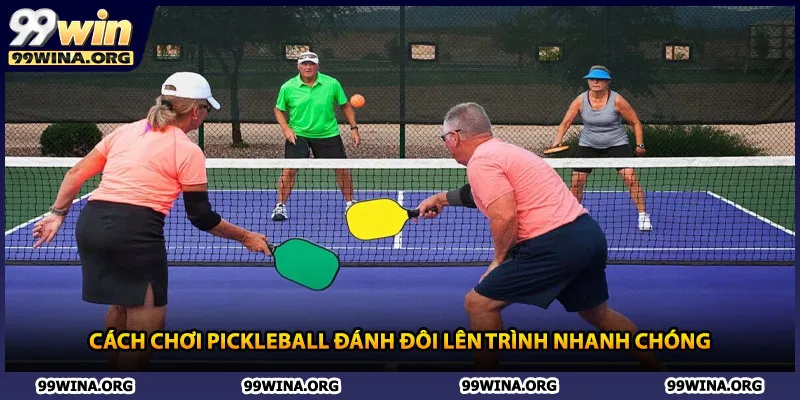 Cách chơi pickleball đánh đôi lên trình nhanh chóng