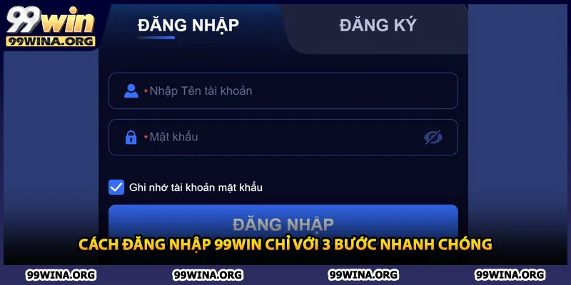 Cách đăng nhập 99win chỉ với 3 bước nhanh chóng