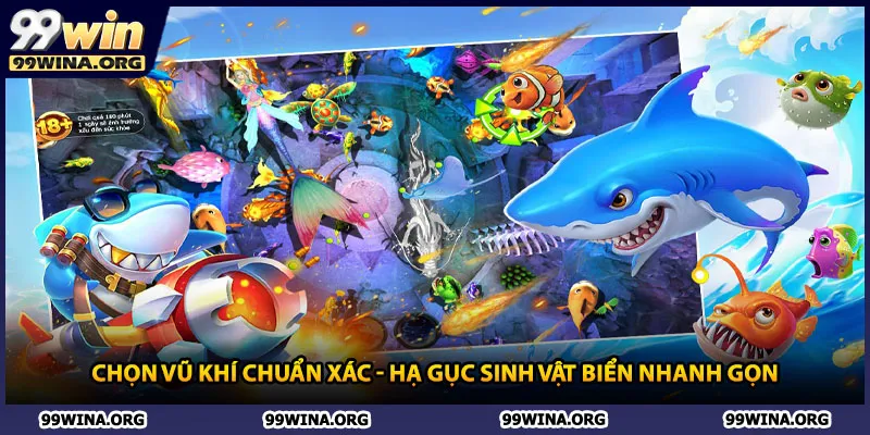 Chọn vũ khí chuẩn xác - Hạ gục sinh vật biển nhanh gọn