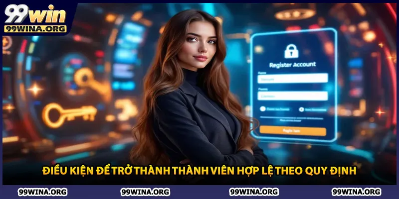 Điều kiện để trở thành thành viên hợp lệ theo quy định