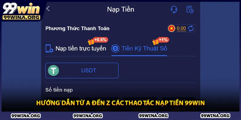Hướng dẫn từ A đến Z các thao tác nạp tiền 99win