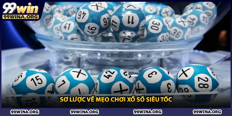 Sơ lược về mẹo chơi xổ số siêu tốc