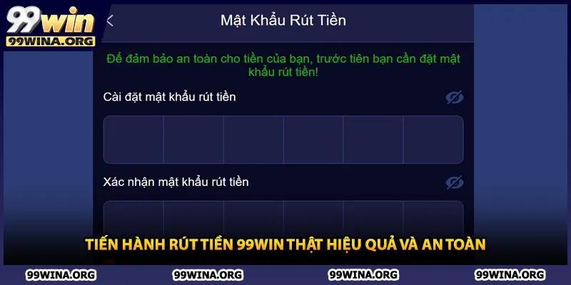 Tiến hành rút tiền 99win thật hiệu quả và an toàn